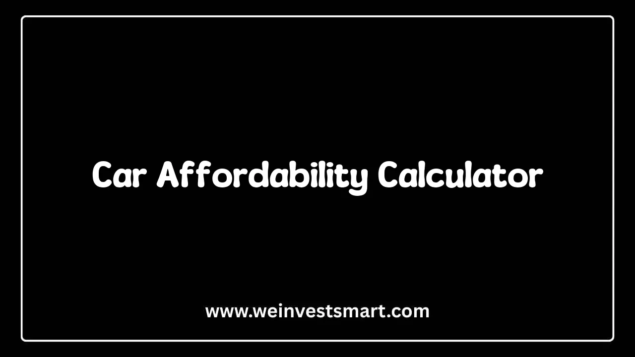 Car Affordability Calculator interface showing vehicle purchase price limits, loan payments, and budget metrics