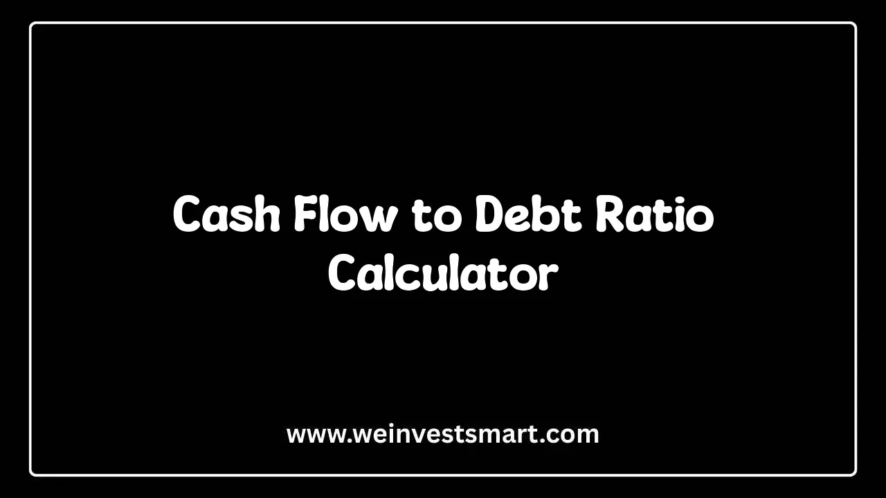 Cash Flow to Debt Ratio Calculator