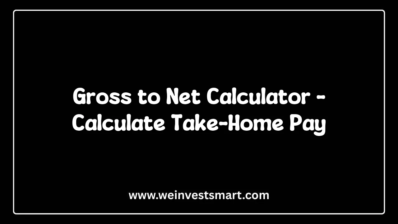 Gross to Net Calculator workflow displaying paycheck deduction breakdown, federal taxes, state taxes, and take-home pay