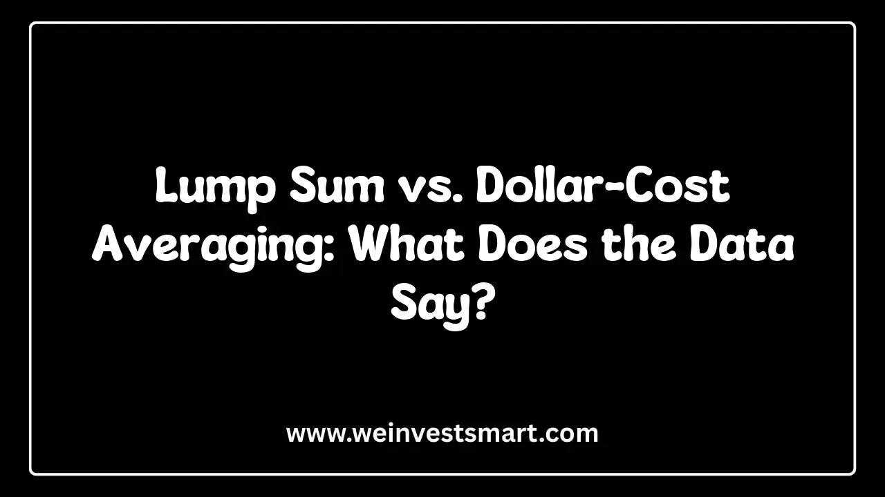 Lump Sum vs. Dollar-Cost Averaging: What Does the Data Say?
