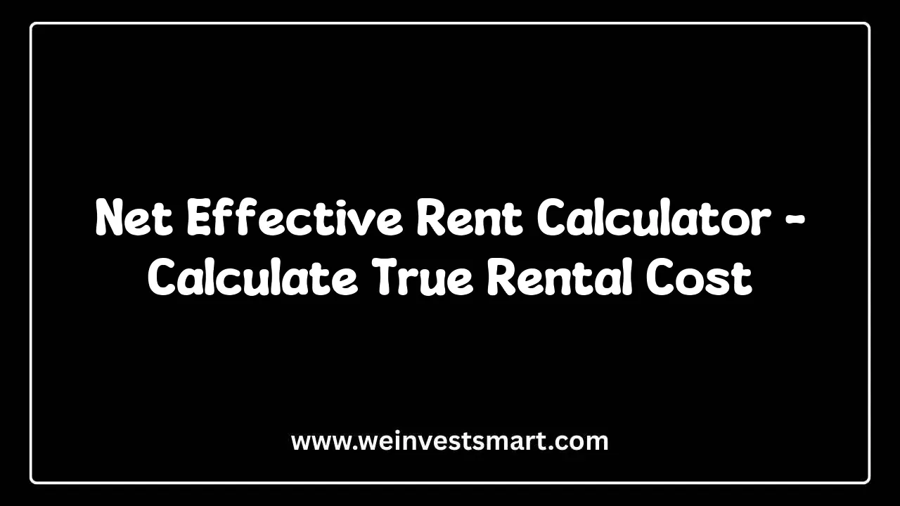 Net Effective Rent Calculator Interface for Rental Concessions and True Lease Costs