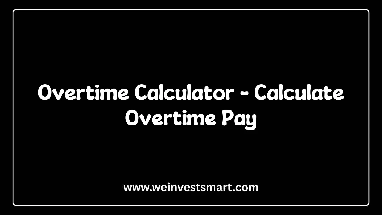 Overtime Calculator showing weekly hours breakdown, base hourly wage, overtime premium earnings, and effective blended rate
