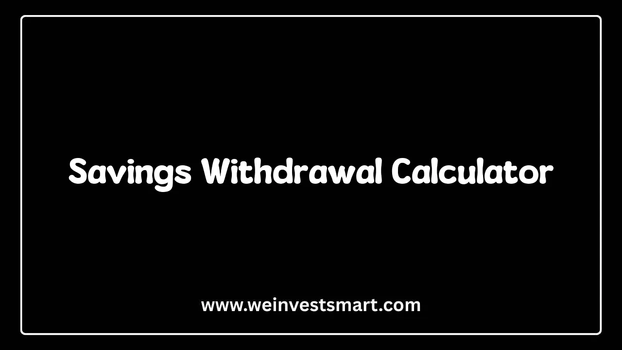 Savings Withdrawal Calculator - Safe Retirement Drawdown Rates