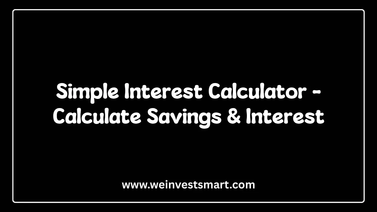 Simple Interest Calculator Interface for Loan and Investment Analysis