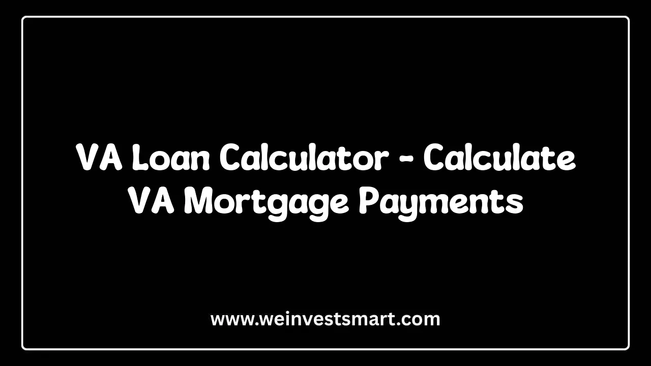 VA Loan Calculator and Military Housing Mortgage Estimation