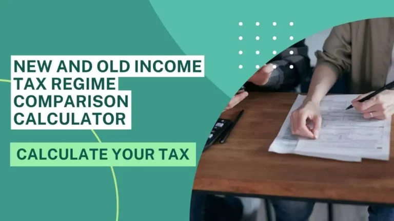 New and old income tax regime comparison calculator in 2023