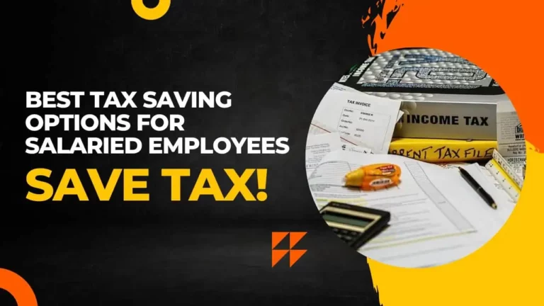 5 Best Tax saving options for salaried employees in 2023