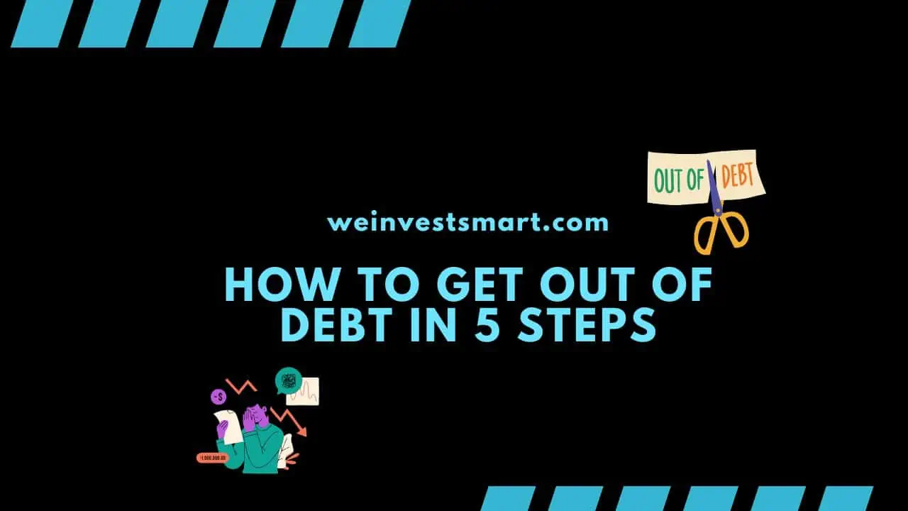 How to Get Out of Debt in 5 Steps