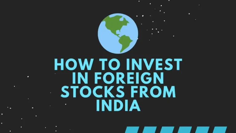 How to Invest in Foreign Stocks from India in 2023 – 2 Best Ways