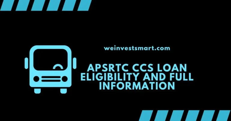 APSRTC CCS Loan Eligibility, Interest Rate And Full Information in 2023