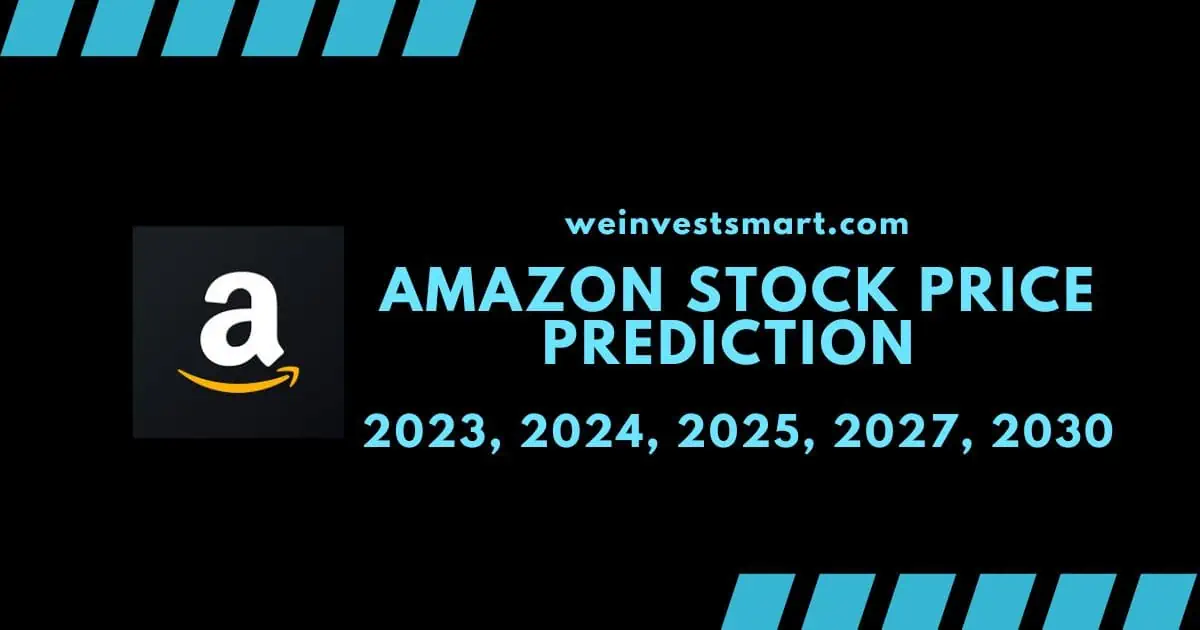 Amazon Stock Price Prediction 2023, 2024, 2025, 2027, 2030
