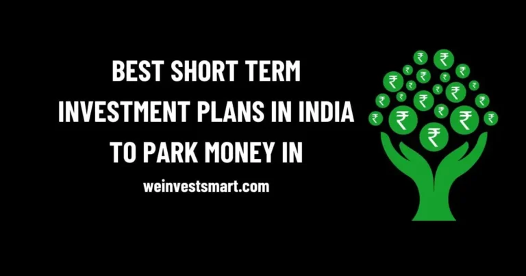 Best Short Term Investment Plans in India to Park Money in 2023