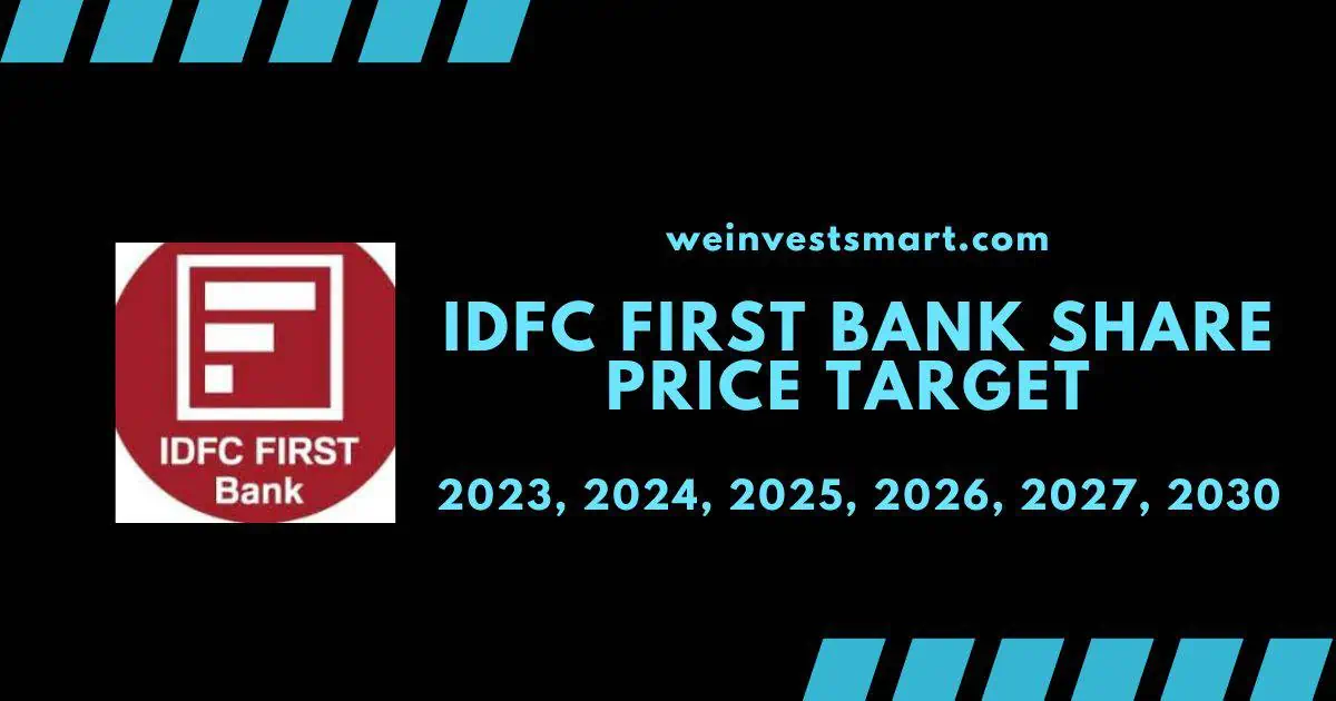 IDFC First Bank Share Price Target 2023, 2024, 2025, 2026, 2027, 2030 and Prediction