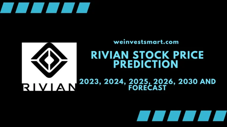 RIVIAN Stock Price Prediction 2023, 2024, 2025, 2026, 2030 and Forecast