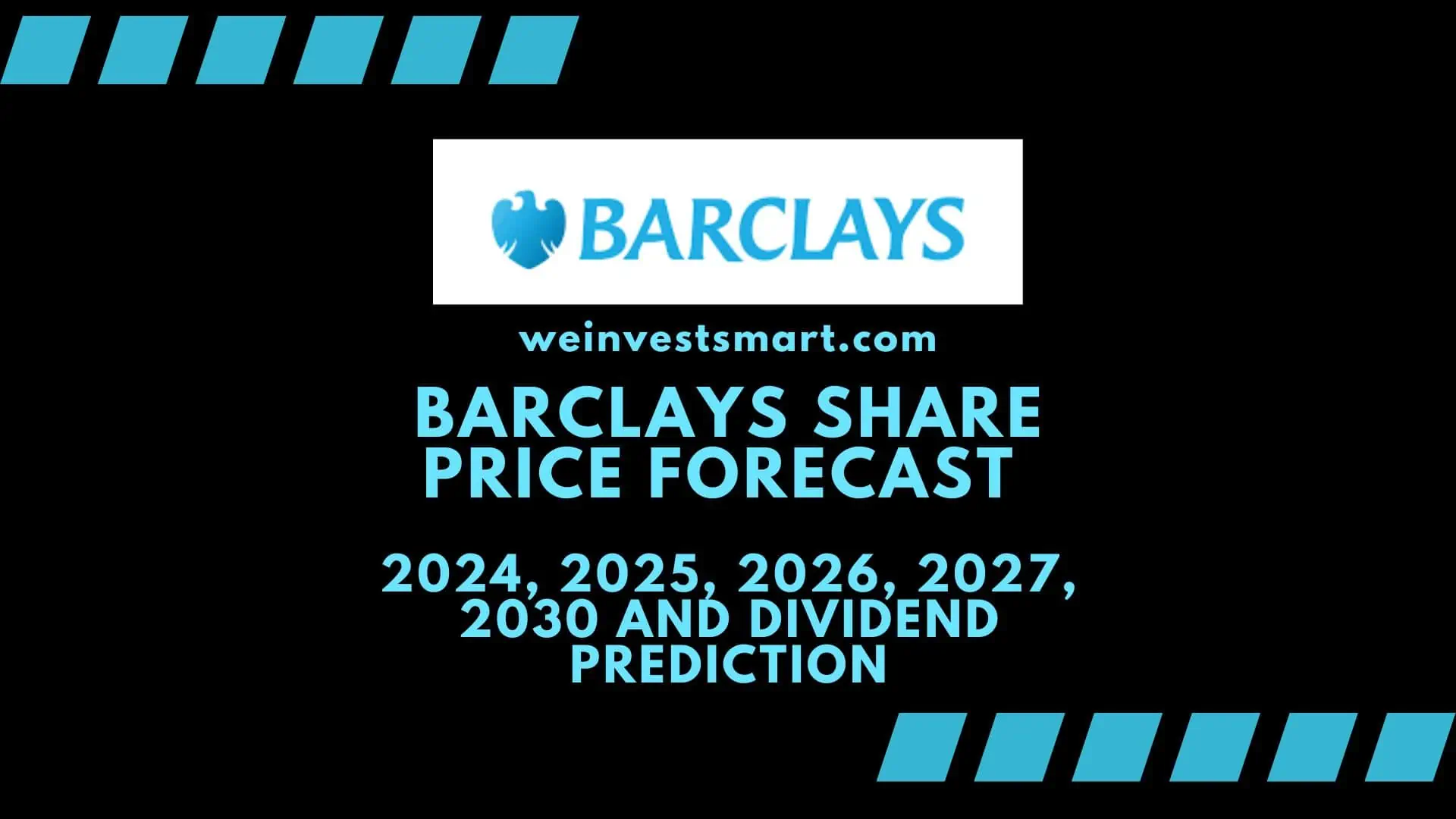 Barclays Share Price Forecast 2024, 2025, 2026, 2027, 2030 and Dividend Prediction