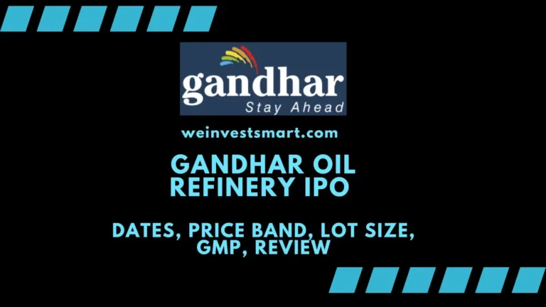 Gandhar Oil Refinery IPO: Dates, Price Band, Lot Size, GMP, Review and Recommendation