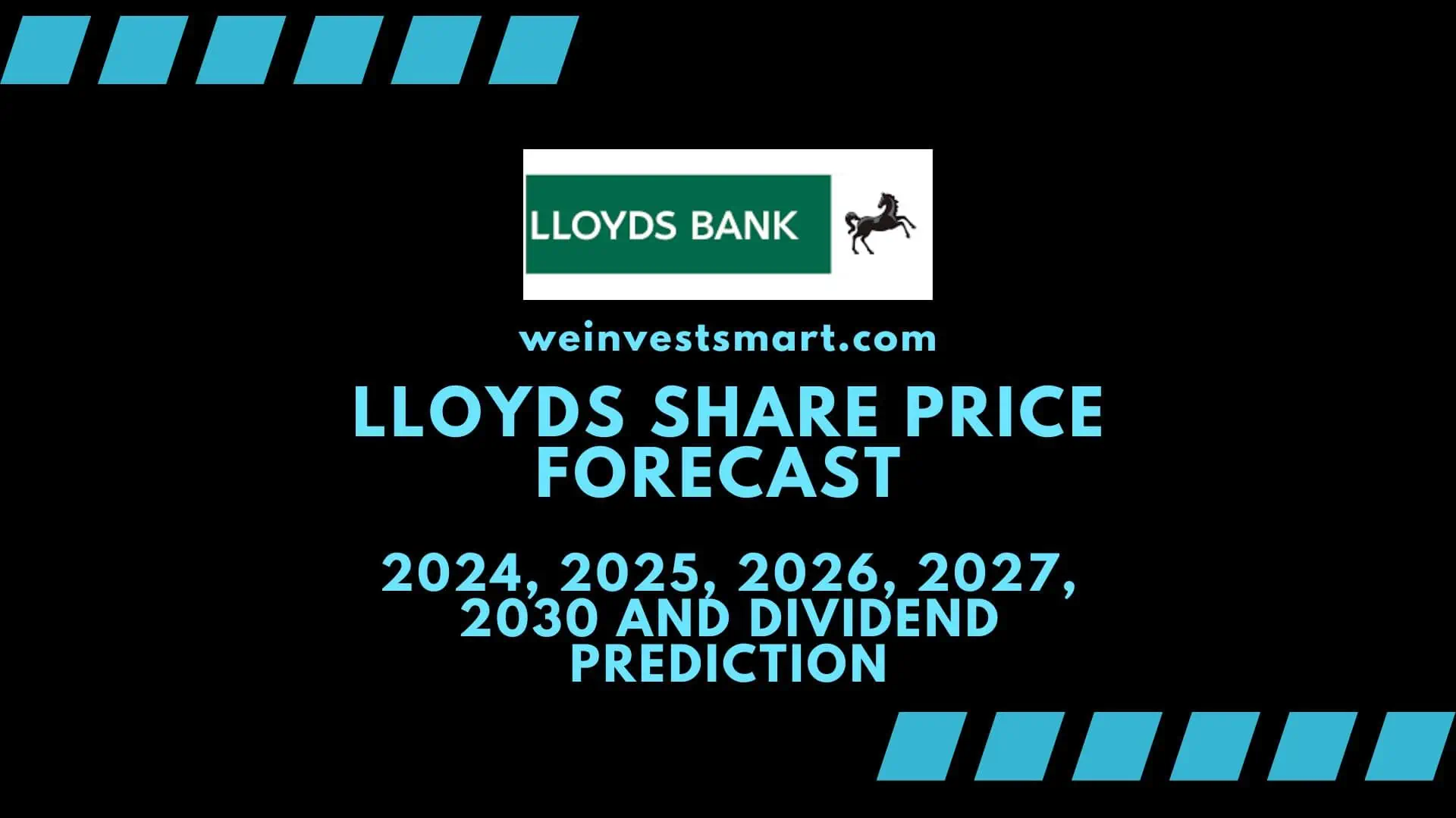 Lloyds Share Price Forecast 2024, 2025, 2026, 2027, 2030 and Dividend Prediction