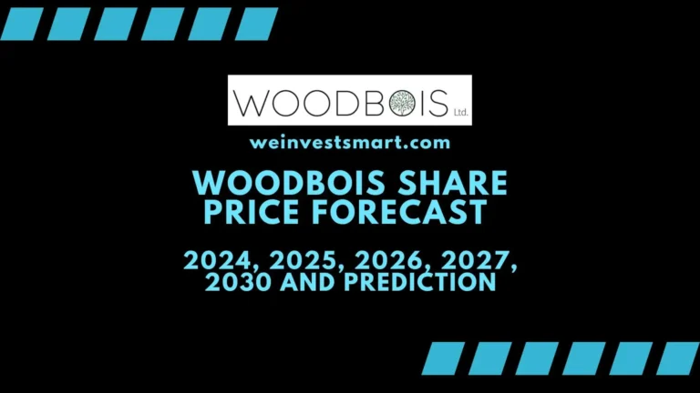 Woodbois Share Price Forecast 2024, 2025, 2026, 2027, 2030 and Prediction