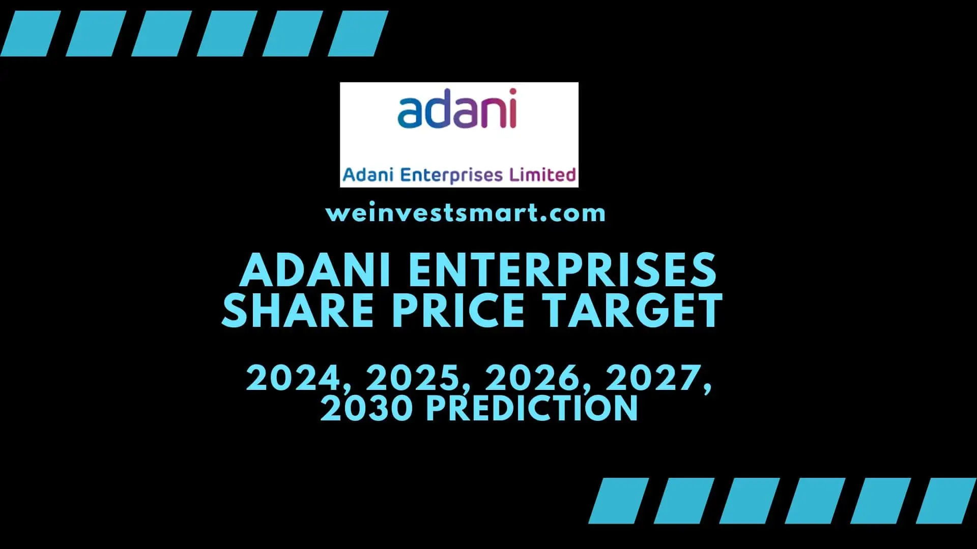 Adani Enterprises share price target 2024, 2025, 2026, 2027, 2030 prediction