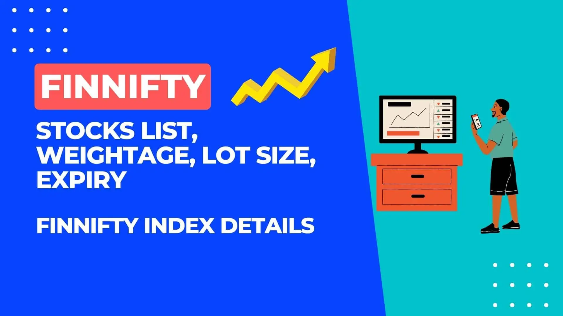 FINNIFTY Stocks List, Weightage, Lot Size, Expiry, and FINNIFTY Index Details