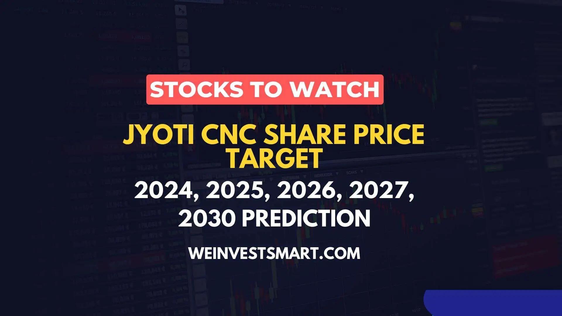 Jyoti CNC share price target 2024, 2025, 2026, 2027, 2030 prediction